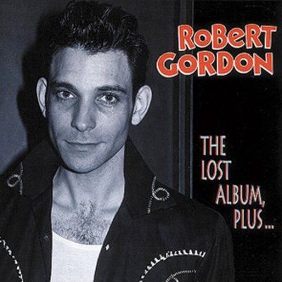 Robert Gordon - Lost Album Plus (CD)