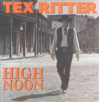 Tex Ritter - High Noon (CD)