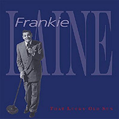 Frankie Laine - That Lucky Old Sun (CD)