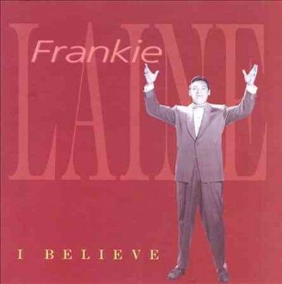 Frankie Laine - I Believe (CD)