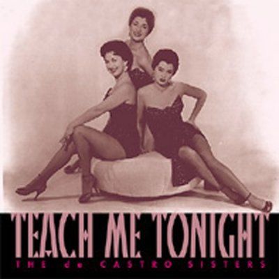 De Castro Sisters - Teach Me Tonight (CD)