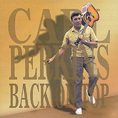 Carl Perkins - Back To The Top (CD)