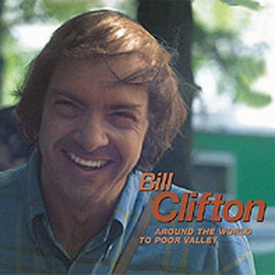 Bill Clifton - Around The World To Poor Valley (CD)