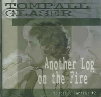 Tompall Glaser - Another Log On The Fire: Hillbilly V2 (CD)