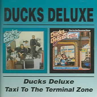 Ducks Deluxe/Taxi to the Terminal Zone (CD / Album)