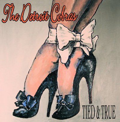 Detroit Cobras - Tied And True (CD)