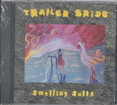 Trailer Bride - Smelling Salts (CD)