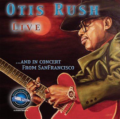Otis Rush - Live And In Concert From San Francisc (CD)