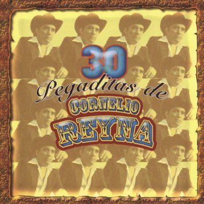30 Pegaditas De Cornelio Reyna - (Import CD)