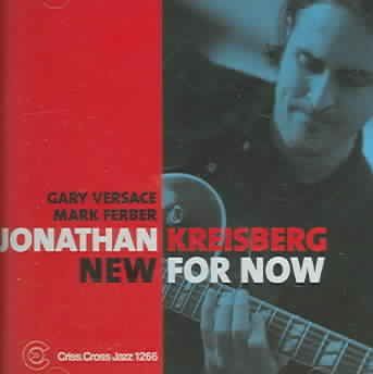 Jonathan Kreisberg - New For Now (CD)