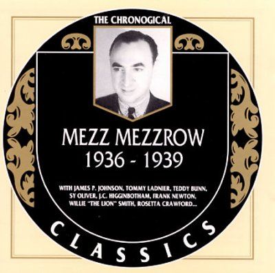 Mezz Mezzrow - Mezz Mezzrow 1936 - 1939 (CD)