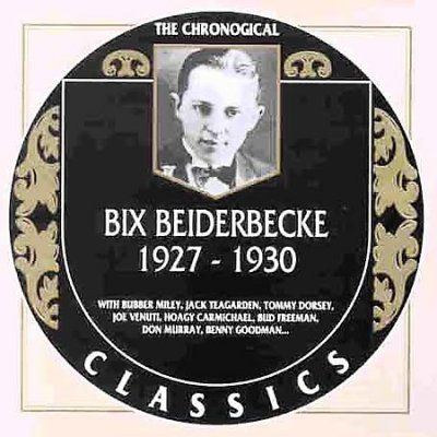 Bix Beiderbecke - Bix Beiderbecke 1927 1930 (CD)