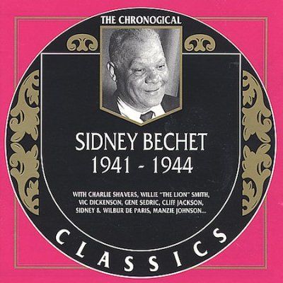 Sidney Bechet - Sidney Bechet 1941 1944 (CD)