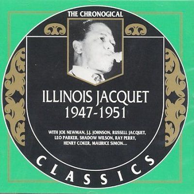 Illinois Jacquet - Illinois Jacquet 1947 - 1951 (CD)