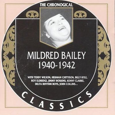 Mildred Bailey - Mildred Bailey: 1940 - 1942 (CD)
