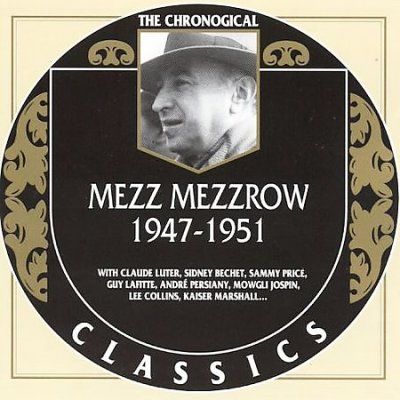 Mezz Mezzrow - 1947 - 1951 (CD)