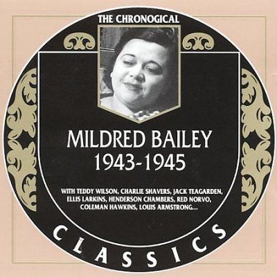 Mildred Bailey - Mildred Bailey: 1943 - 1945 (CD)