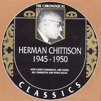 Herman Chittison - Herman Chittison: 1945 - 1950 (CD)