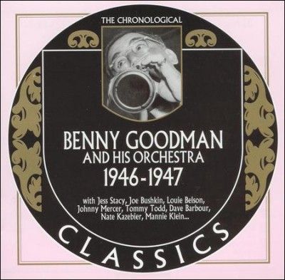 Benny Goodman - Goodman &amp; His Orchestra: 1946 - 1947 (CD)