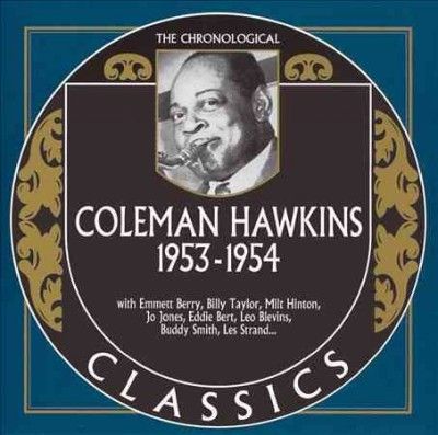 Coleman Hawkins - 1953 - 1954 (CD)