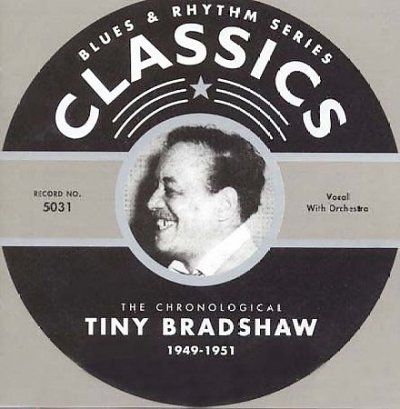 Tiny Bradshaw - 1949 - 1951 The Chronological (CD)