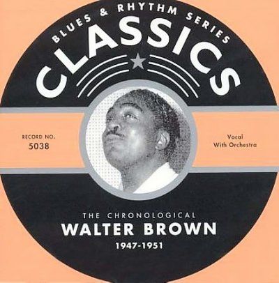 Walter Brown - Walter Brown 1947 - 1951 (CD)