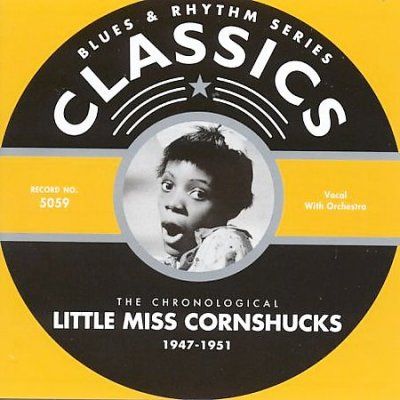 Little Miss Cornshuc - 1947 - 1951 (CD)