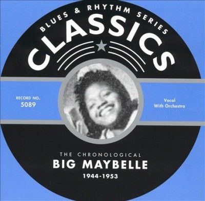 Big Maybelle - 1944 - 1953 (CD)