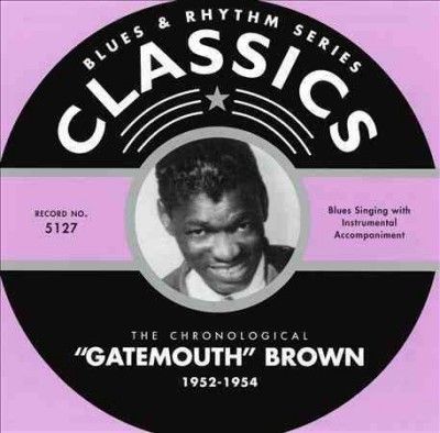 Gatemouth Brown - 1952 - 1954 (CD)