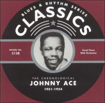 Johnny Ace - 1951 - 1954 (CD)