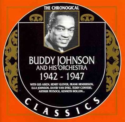 Buddy Johnson - Buddy Johnson 1942 - 1947 (CD)