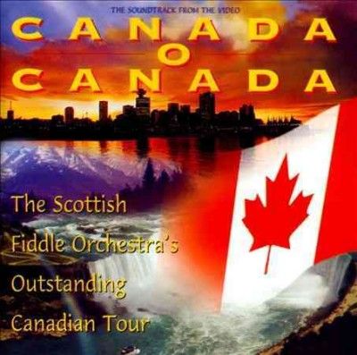 Scottish Fiddle Orch - Canada O Canada (CD)
