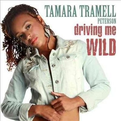 Tamara Tra Peterson - Driving Me Wild (CD)