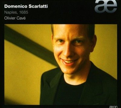 Olivier Cave - Scarlatti: Naples 1685 (sonates Piano) (CD)