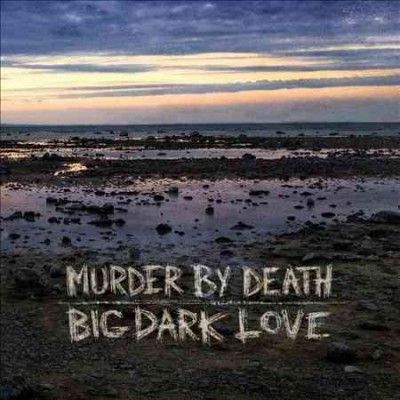 Murder By Death - Big Dark Love (CD)