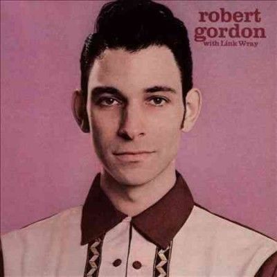Robert Gordon - Robert Gordon With Link Wray (CD)