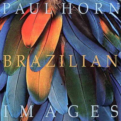 Paul Horn - Brazilian Images (CD)