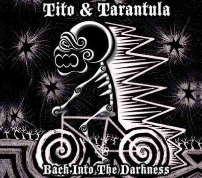 Tito &amp; Tarantula - Back Into The Darkness (CD)