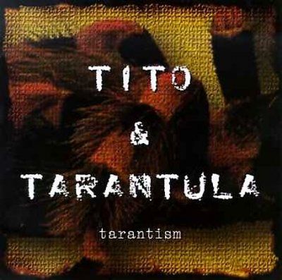 Tito &amp; Tarantula - Tarantism (CD)