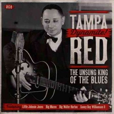 Tampa Red - Dynamite: Unsung King Of The Blues (CD)