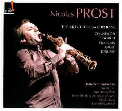 Nicolas Prost - Art Of The Saxophone (CD)