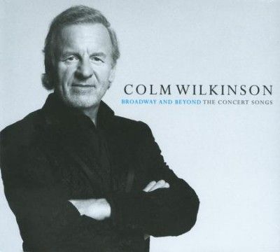 Colm Wilkinson - Broadway And Beyond The Concert Songs (CD)
