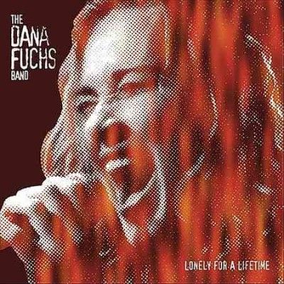 Dana Fuchs - Lonely For A Lifetime (CD)