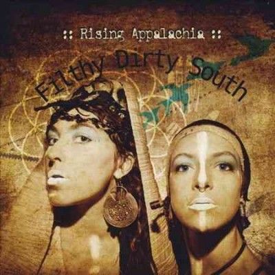 Rising Appalachia - Filthy Dirty South (CD)