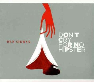 Ben Sidran - Don't Cry For No Hipster (CD)