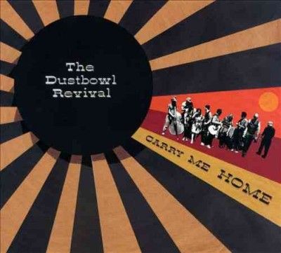 Dustbowl Revival - Carry Me Home (CD)
