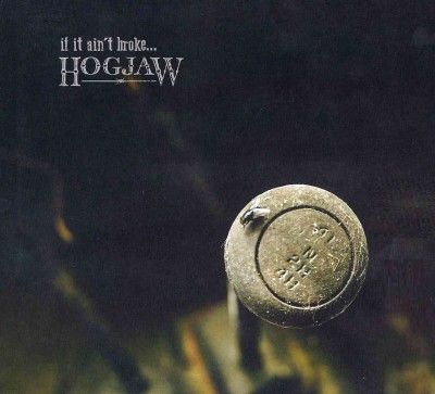 Hogjaw - If It Ain't Broke (CD)