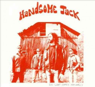 Handsome Jack - Do What Comes Naturally (CD)