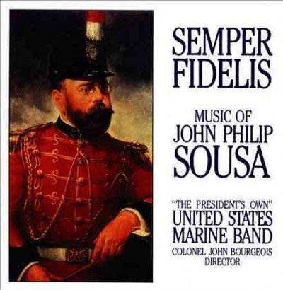 United States Marine - Sousa: Semper Fidelis (CD)