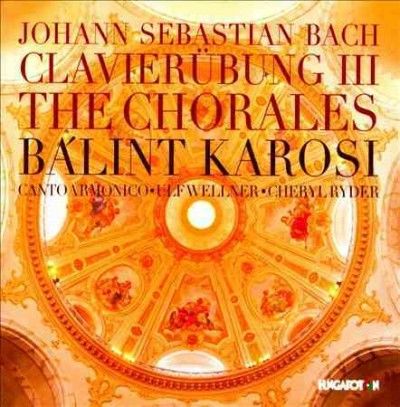 Balint Karosi - Bach: Clavierubung Pt Iii Chorales (CD)